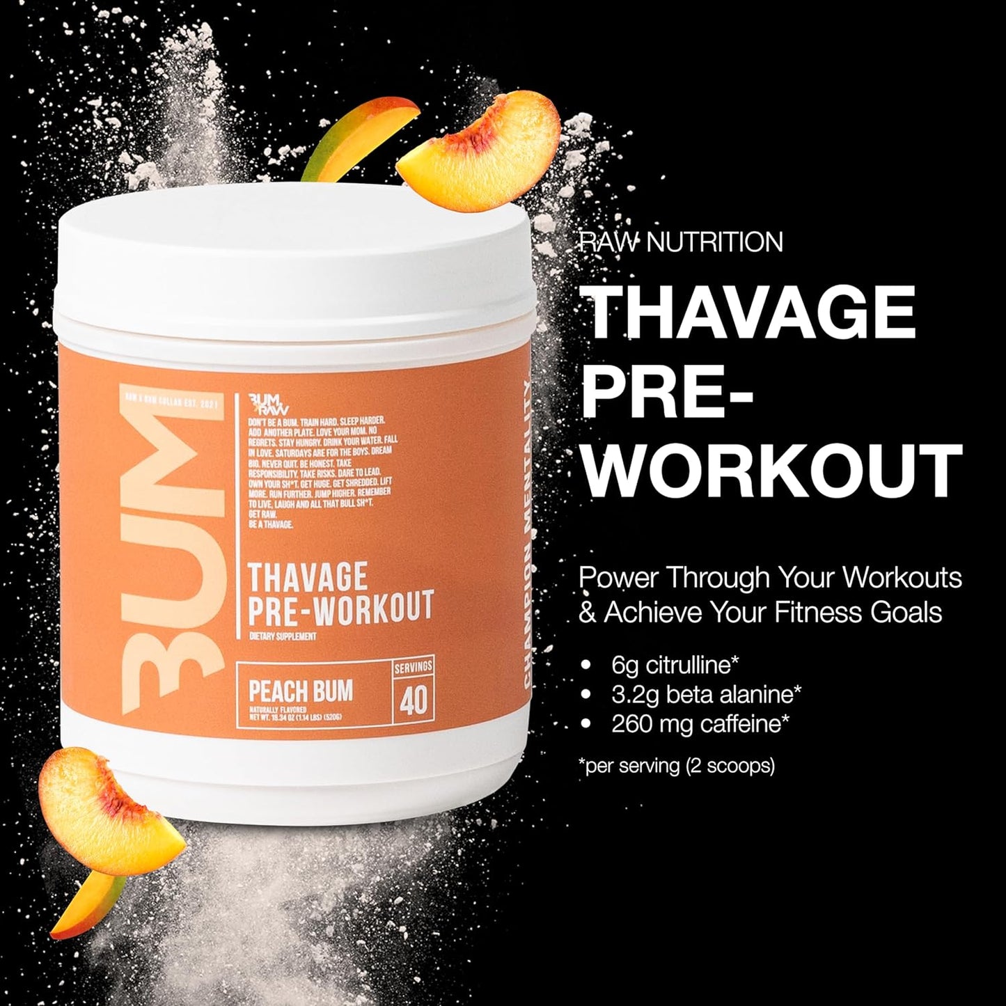 RAW Thavage Pre Workout - Peach Bum, Energy Powder (40 Servings, 17.6 oz)