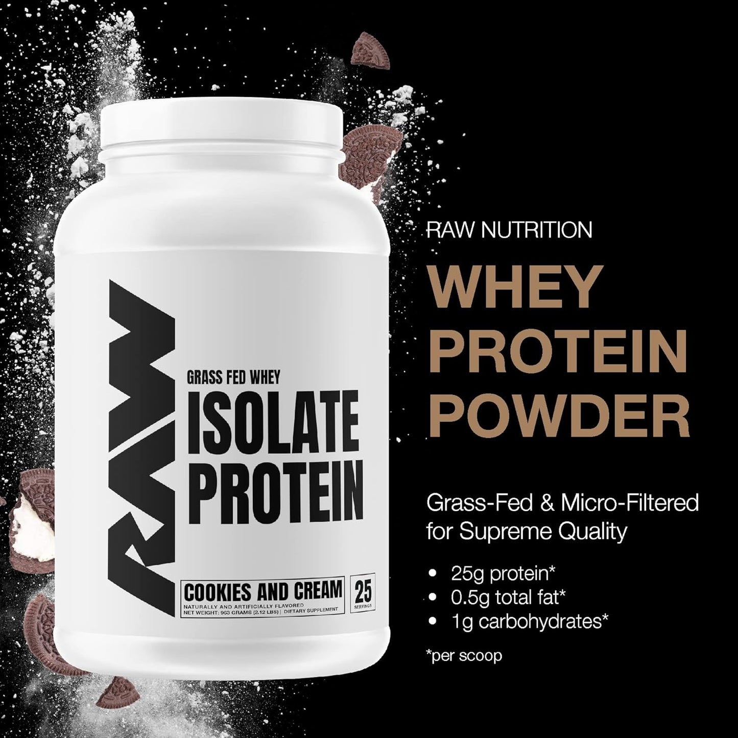 RAW Grass-Fed Whey Isolate, Cookies N Cream, Low-Fat/Carb (25 Servings)